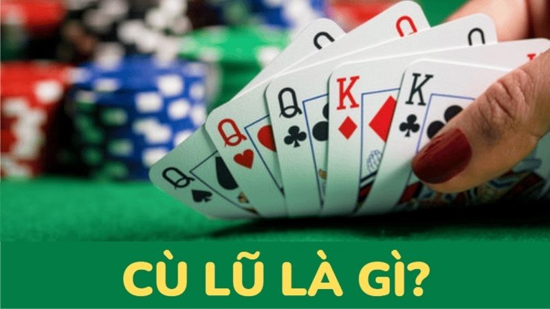 Cù Lũ có nghĩa là gì? Những game bài dùng Cù Lũ 2 Cù lũ thế bài mạnh trong game đổi thưởng