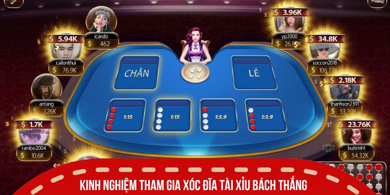 Kinh nghiệm tham gia xóc đĩa tài xỉu bách thắng